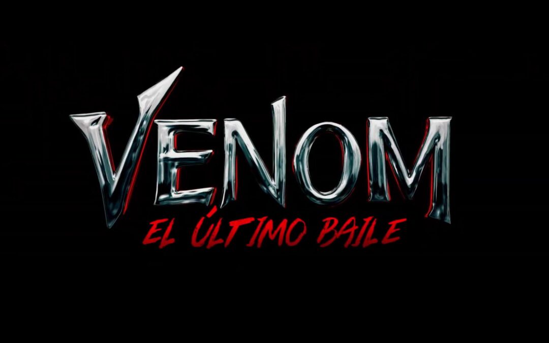 Trailer final de «VENOM: EL ÚLTIMO BAILE»