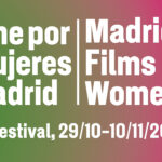 Festival Cine por Mujeres Madrid