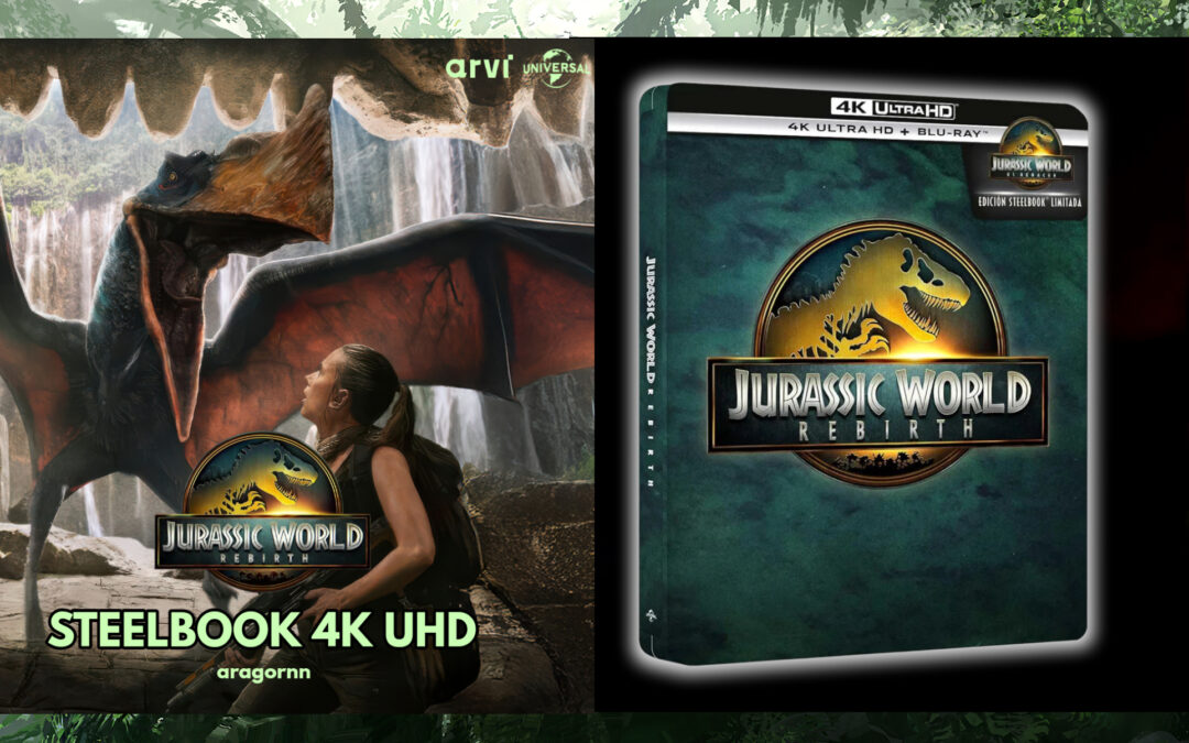 Jurassic World El Renacer en ediciones especiales steelbook 4K UHD con Dolby Visión y Dolby Atmos y repletas de extras.